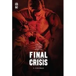 livre final crisis tome 3 - crise finale