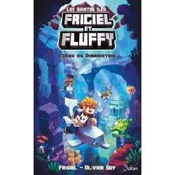 livre frigiel et fluffy : cycle des saintes - iles tome 2 - l'orbe de domination