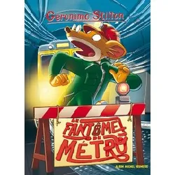 livre geronimo stilton tome 6 - le fantôme du métro