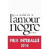 livre l'amour nègre - prix interallié 2010