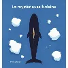 livre la mystérieuse baleine