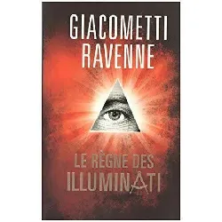 livre le règne des illuminati - giacometti- ravenne