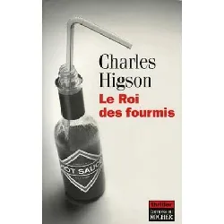 livre le roi des fourmis charles higson