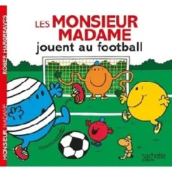livre les monsieur madame jouent au football