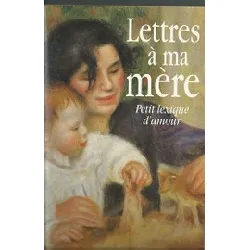 livre lettres à ma mère - petit lexique d'amour