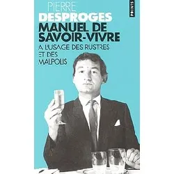 livre manuel de savoir - vivre à l'usage des rustres et des malpolis