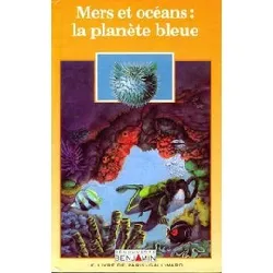 livre mers et océans : la planete bleue