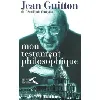 livre mon testament philosophique