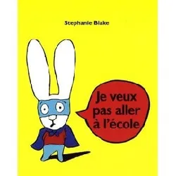 livre simon - je veux pas aller à l'école