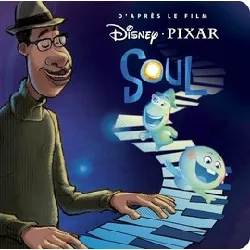 livre soul - monde enchante - l'histoire du film - disney pixar