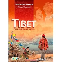 livre tibet - l'espoir dans l'exil