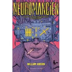 livre trilogie neuromantique - neuromancien