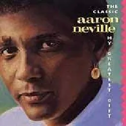 cd aaron neville - the classic aaron neville 'my greatest gift' (1990)