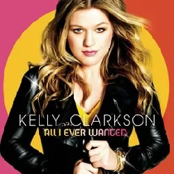 cd all i ever wanted - kelly clarkson