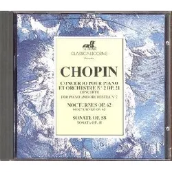 cd chopin concerto pour piano et orchestre n°2 op21/ nocturnes op 62 / sonate op52