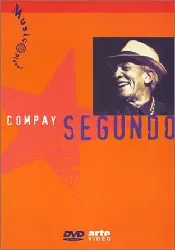 dvd segundo, compay - compay segundo, une légende cubaine