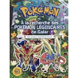 livre a la recherche des pokémon légendaires de galar - une aventure cherche - et - trouve. avec 60 stickers