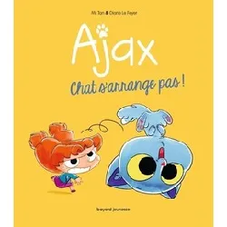 livre ajax tome 2 - chat s'arrange pas !
