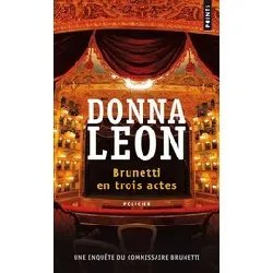 livre brunetti en trois actes