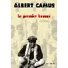 livre cahiers albert camus n° 7 - le premier homme
