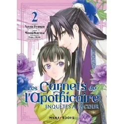 livre carnets de l'apothicaire (les) - enquêtes à la cour - tome 2 - hyûga natsu