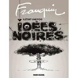 livre franquin - il était une fois idées noires