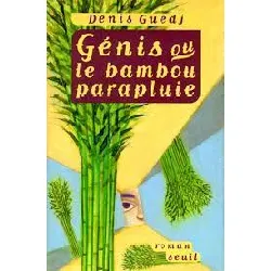 livre génis ou le bambou parapluie - denis guedj