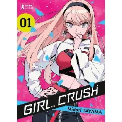 livre girl crush - tome 1 - tayama midori