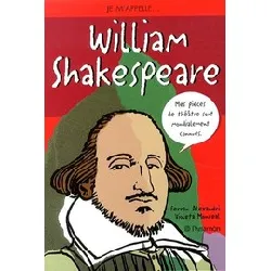 livre je m'appelle william shakespeare
