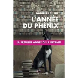livre l'année du phénix - la première année de la retraite