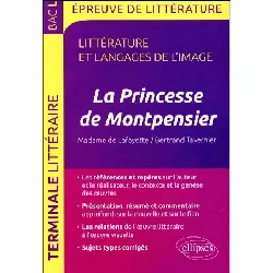livre la princesse de montpensier, madame de lafayette/bertrand tavernier. bac l 2018 épreuve de littérature
