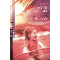 livre le voile de l'oubli - a l'heure de la vengeance