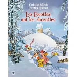 livre les p'tites poules - les cocottes ont les chocottes