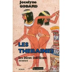 livre les thébaines tome 6 - les dieux indélicats - jocelyne godard