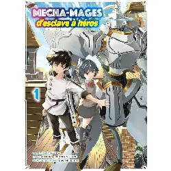 livre manga mecha-mages d'esclave à héros - tome 01