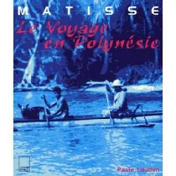 livre matisse - le voyage en polynésie