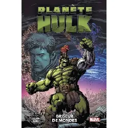 livre planète hulk : briseur de mondes: worldbreaker