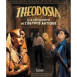 livre theodosia - a la découverte de l'egypte antique