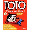 livre toto, l'école est finie !