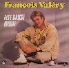 vinyle françois valéry - elle danse marie (1983)