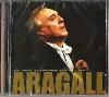 cd aragall - canta: lecuona, lara, gardel, grever, padilla, rota, modugno etc... (2005)