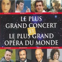 cd le plus grand concert & le plus grand opéra du monde