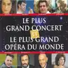 cd le plus grand concert & le plus grand opéra du monde