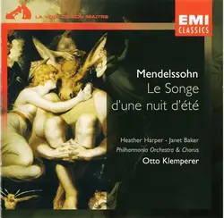 cd mendelssohn - heather harper, janet baker, philharmonia orchestra & chorus, otto klemperer - le songe d'une nuit d'èté (1961)