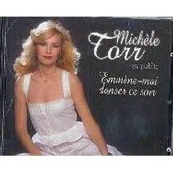 cd michèle torr - emmène - moi danser ce soir (en public) (2004)