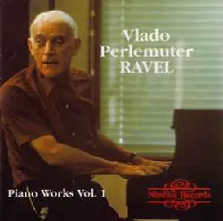 cd ravel, vlado perlemuter - piano works vol. 1 (1983)