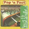 cd various - pop 'n foot (2010)