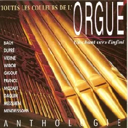 cd various - toutes les couleurs de l'orgue - un chant vers l'infini (1992)