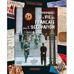 livre chroniques de la vie des français sous l'occupation