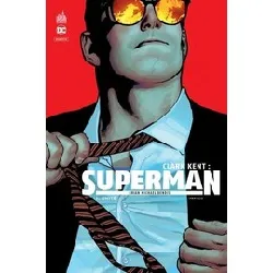 livre clark kent : superman tome 1 - unité